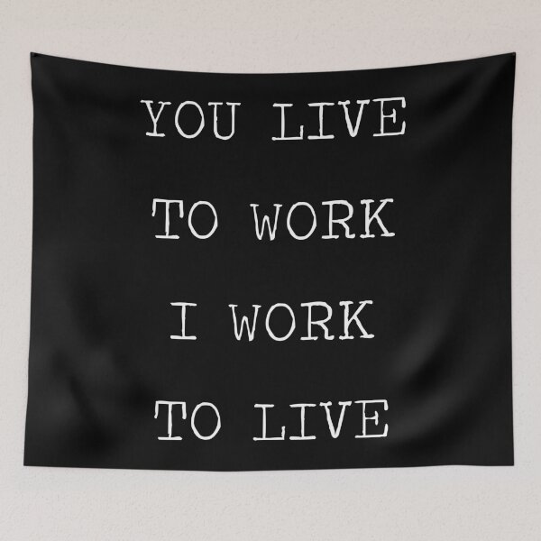 Item preview, Vives para trabajar, yo trabajo para vivir (blanco) designed and sold by quoteedesigns.