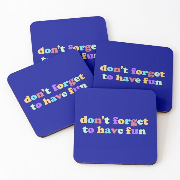 Item preview, Dont forget to Have Fun designed and sold by OdmiDesign.