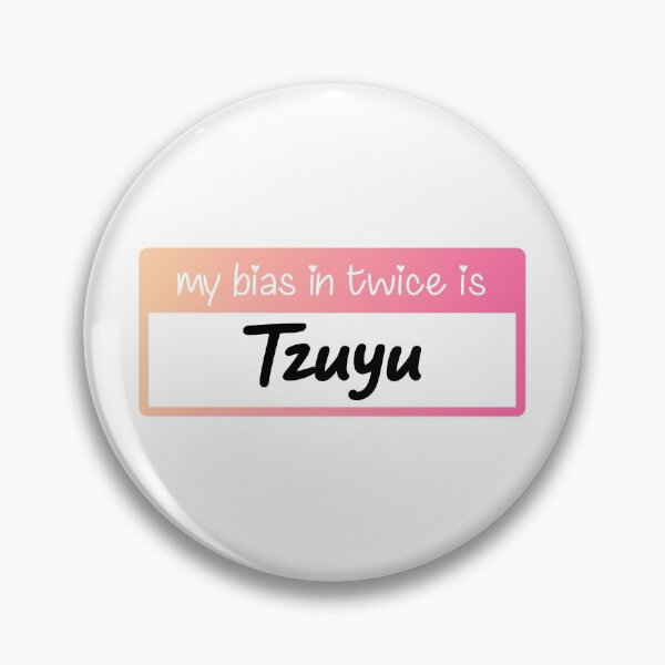 Item preview, My Bias In Twice Is Tzuyu designed and sold by sophiemoments.