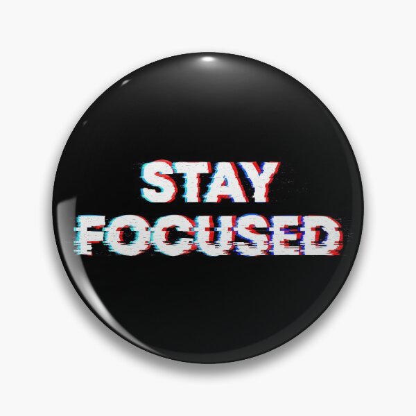 Item preview, Stay Focused - Glitch designed and sold by Brookerino.