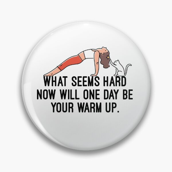 Item preview, what seems hard now will one day be your warm up quote designed and sold by Newarre.