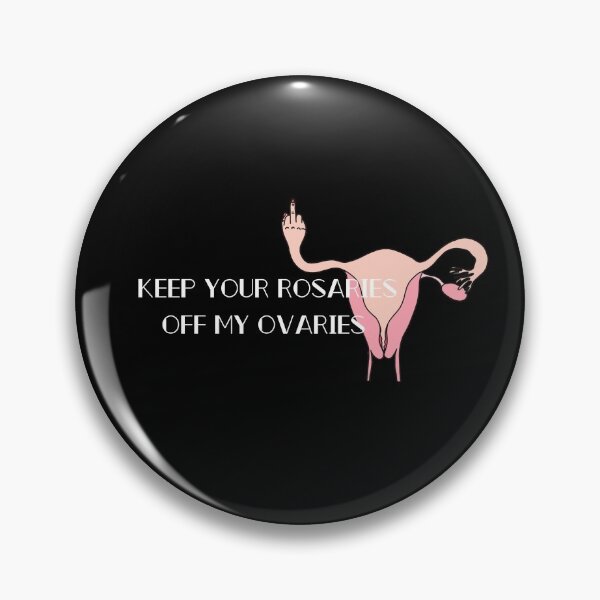 Item preview, keep your rosaries off my ovaries  designed and sold by berlinsisters.