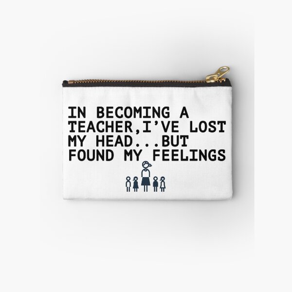 Item preview, In becoming a teacher, i've lost my head but found my feelings. designed and sold by zombiesmasher.