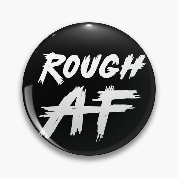 Item preview, Rough AF designed and sold by HenrisKas.