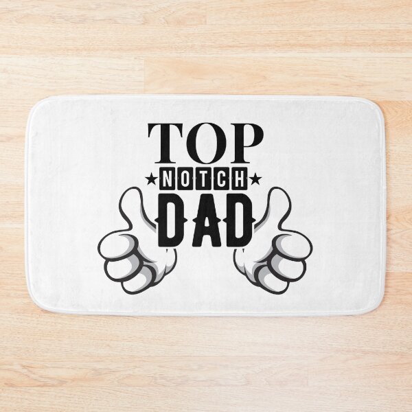 Item preview, Top notch DAD! designed and sold by Cutebutfunny.