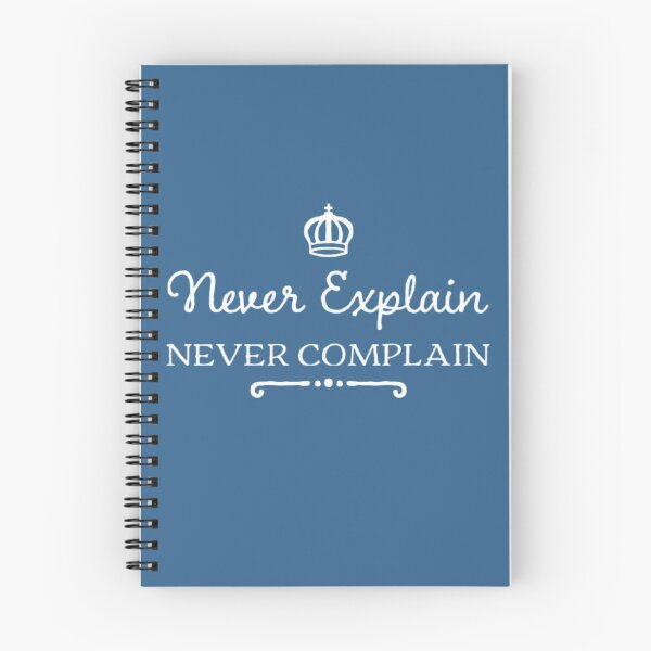 Item preview, Never Explain Never Complain designed and sold by JeanJohnJohn.
