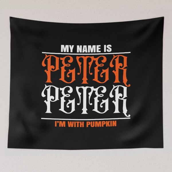 Item preview, My name is peter peter I'm with pumpkin, Peter peter, peter peter the pumpkin eater, halloween 2020, halloween ghost, halloween costum, halloween costumes for women designed and sold by T-DESIGNEDZ.