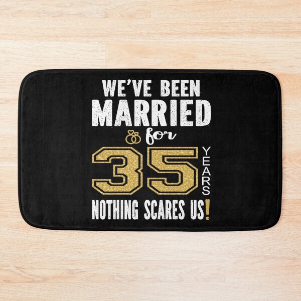 Item preview, We've Been Married For 35 Years Nothing Scares Us Couples design designed and sold by Grabitees.