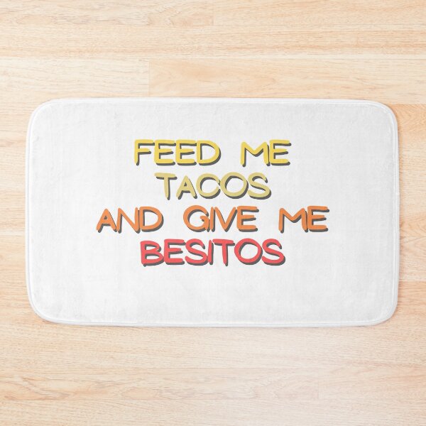 Item preview, Feed me tacos and besitos designed and sold by LeftoRight.