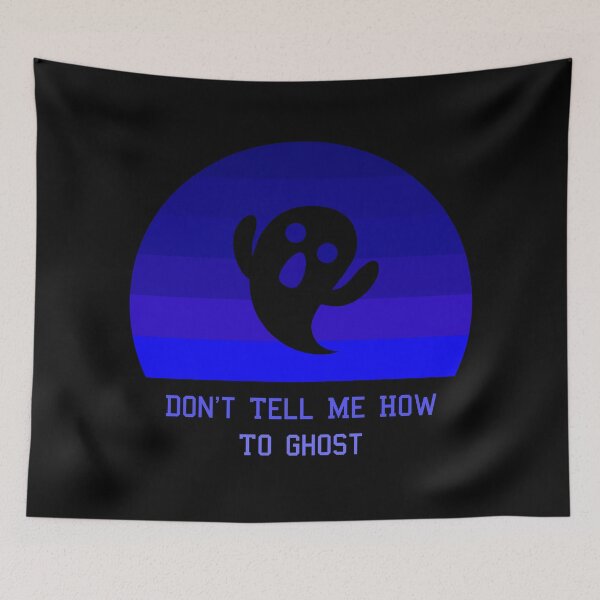 Item preview, Don't Tell Me How To Ghost designed and sold by MJLdesigns.