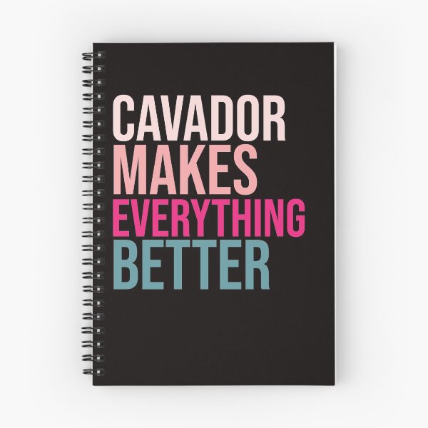 Item preview, CAVADOR Dogs make everything better designed and sold by amrmab.