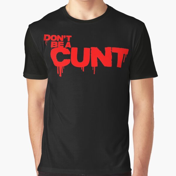 Item preview, "Don´t be a cunt" (RED QUOTE - Billy - TV show series) designed and sold by frikybomb.