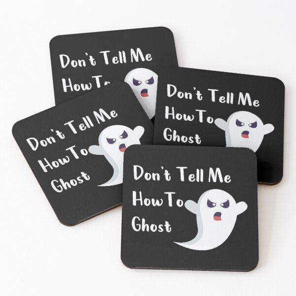 Item preview, Don't Tell Me How To Ghost designed and sold by MJLdesigns.