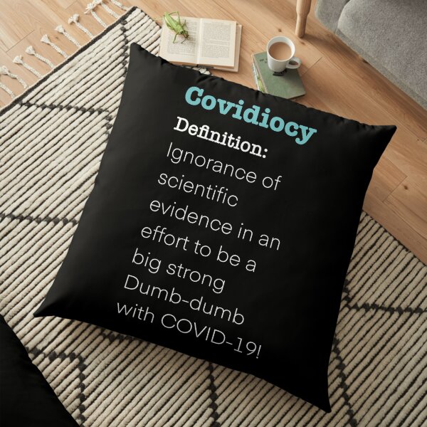 Covidiocy definition Floor Pillow