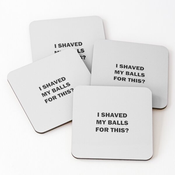 Item preview, i shaved my balls for this,i shaved my balls for this,i shaved my balls for this designed and sold by Souna's  Store.