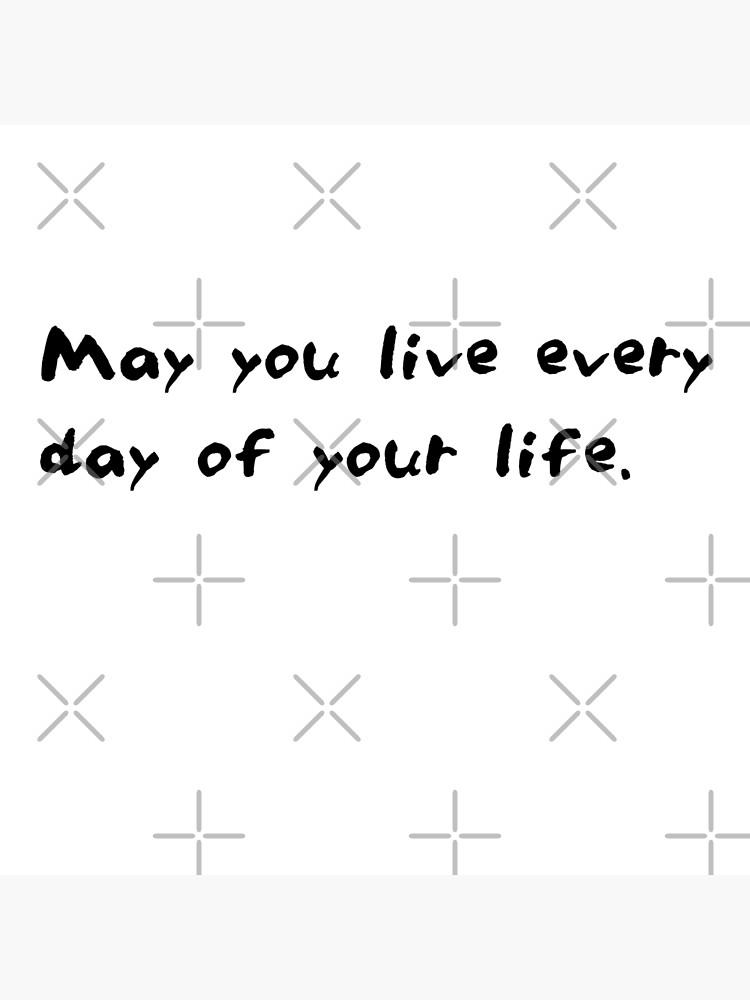Jonathan Swift: May you live every day of your life Greeting Card
