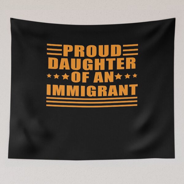 Item preview, Proud Daughter Of An Immigrant  designed and sold by majidkacm.