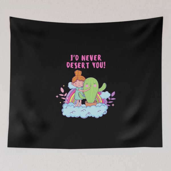 Item preview, Id never desert you - Ask me about my cactus - Ask Me About My Plants designed and sold by Marcus Wong.