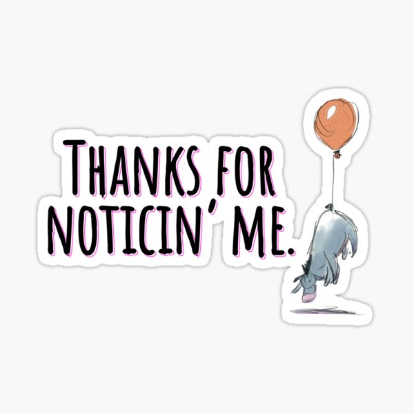 Thanks for noticin' me Sticker
