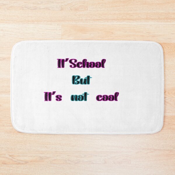 Item preview,  it'school but it's not cool designed and sold by 0umStore.