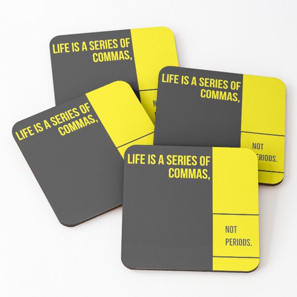 Item preview, LIfe is A Series Of Commas, Not Periods.... designed and sold by Blaze111.