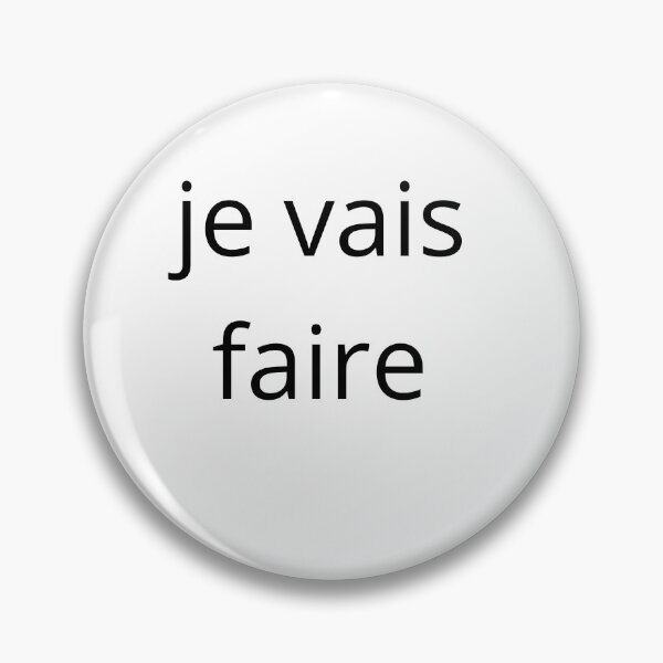 Item preview, Je vais faire designed and sold by Dalaprime.