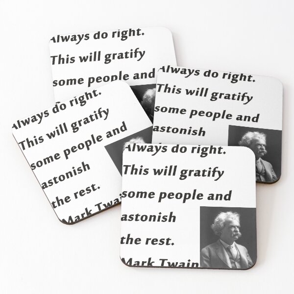 Item preview, Always Do Right - Mark Twain designed and sold by CrankyOldDude.