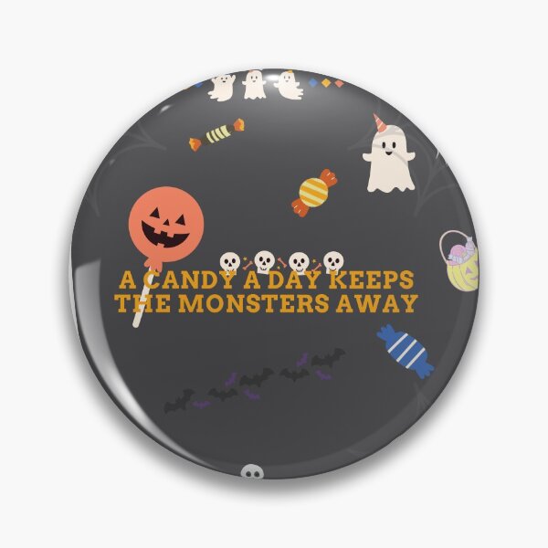 Item preview, A Candy A Day Keeps The Monsters Away designed and sold by derryshop.