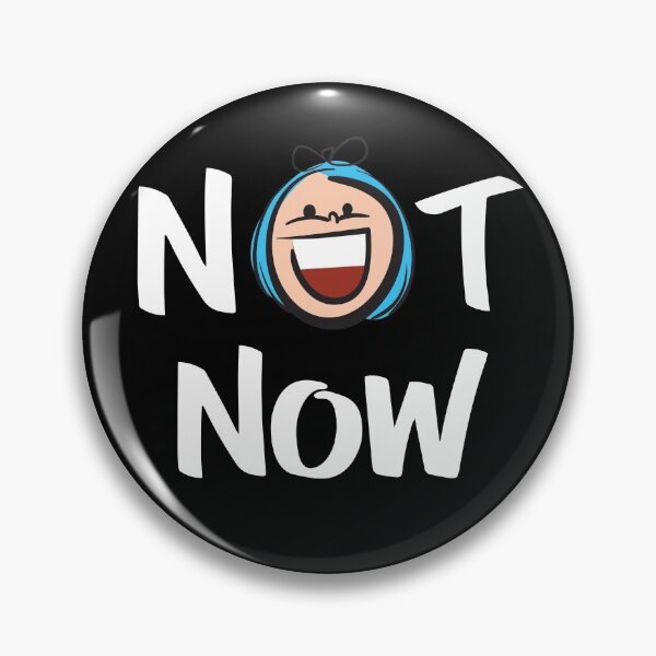Item preview, Not Now Cute Kid Art designed and sold by ProjectX23.