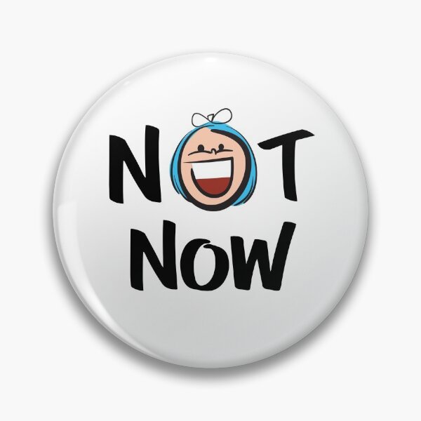 Item preview, Not Now Cute Kid Art designed and sold by ProjectX23.