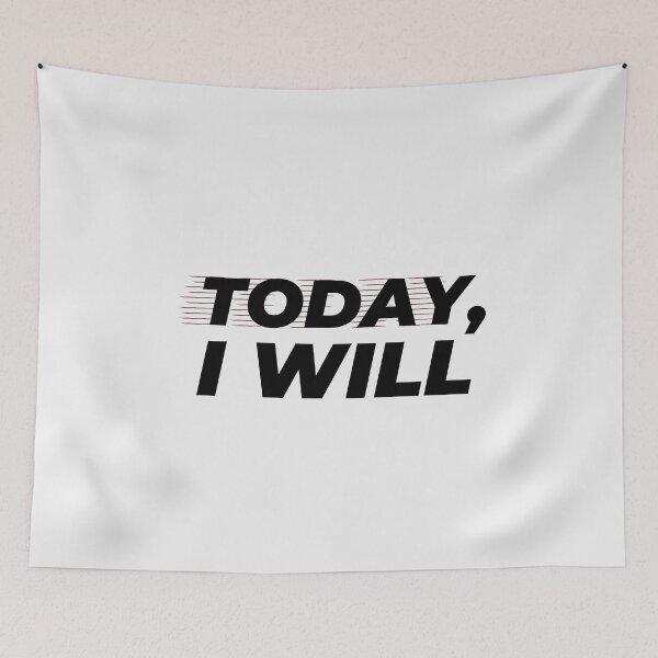 Item preview, Today, I will! designed and sold by ApparelFactory.