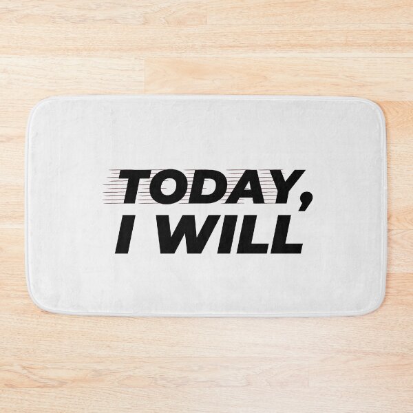 Item preview, Today, I will! designed and sold by ApparelFactory.
