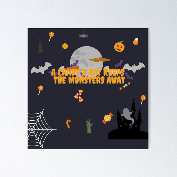 Item preview,  A Candy A Day Keeps The Monsters Away designed and sold by derryshop.