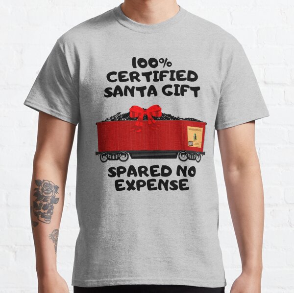 Christmas Gift Spared No Expense Classic T-Shirt