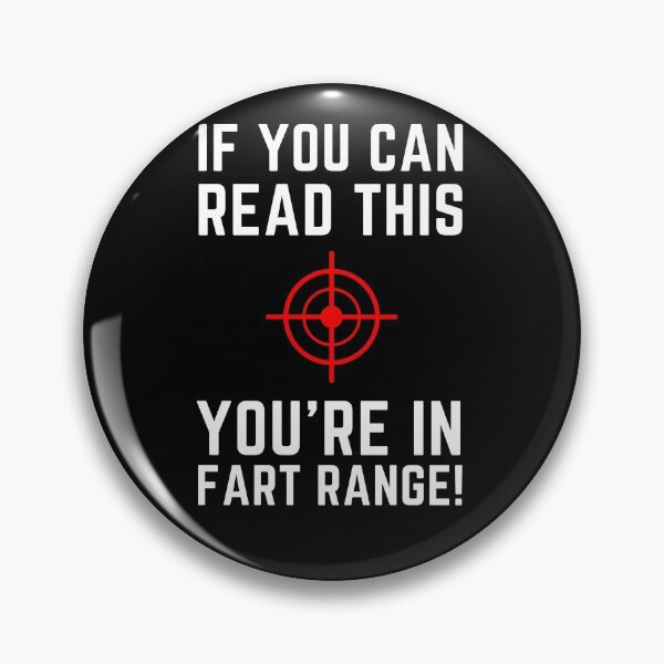 Item preview, If You Can Read This You're In Fart Range! Funny designed and sold by StarByAsem.
