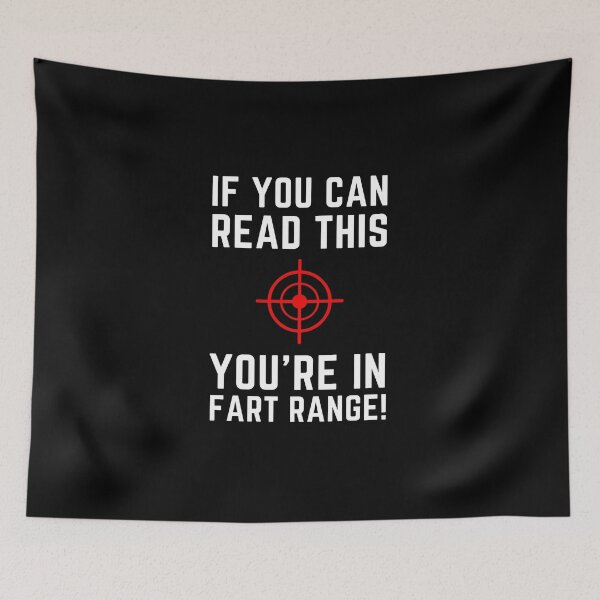 Item preview, If You Can Read This You're In Fart Range! Funny designed and sold by StarByAsem.