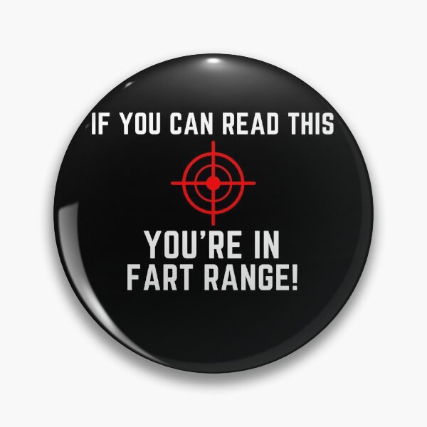 Item preview, If You Can Read This You're In Fart Range! Funny designed and sold by StarByAsem.