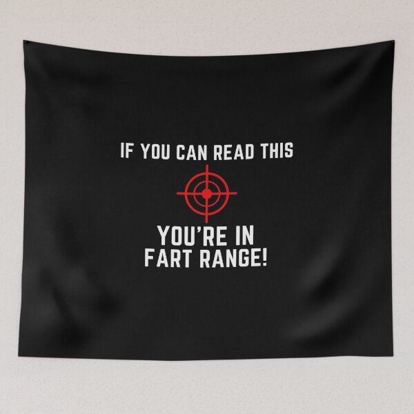 Item preview, If You Can Read This You're In Fart Range! Funny designed and sold by StarByAsem.