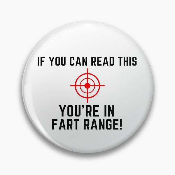 Item preview, If You Can Read This You're In Fart Range! Funny designed and sold by StarByAsem.