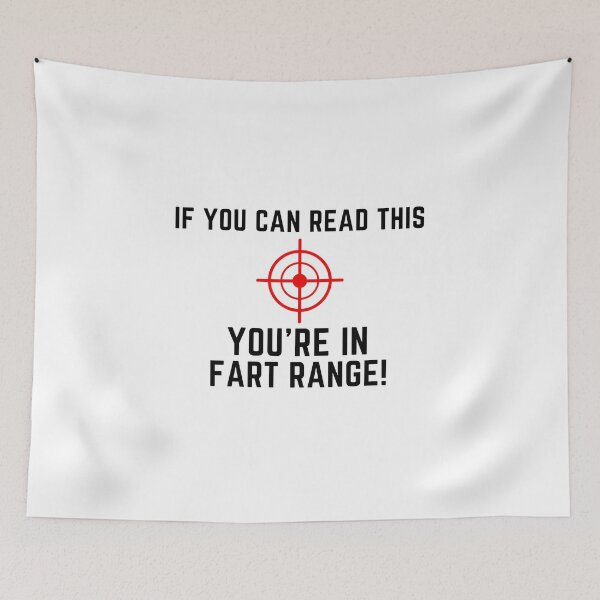 Item preview, If You Can Read This You're In Fart Range! Funny designed and sold by StarByAsem.