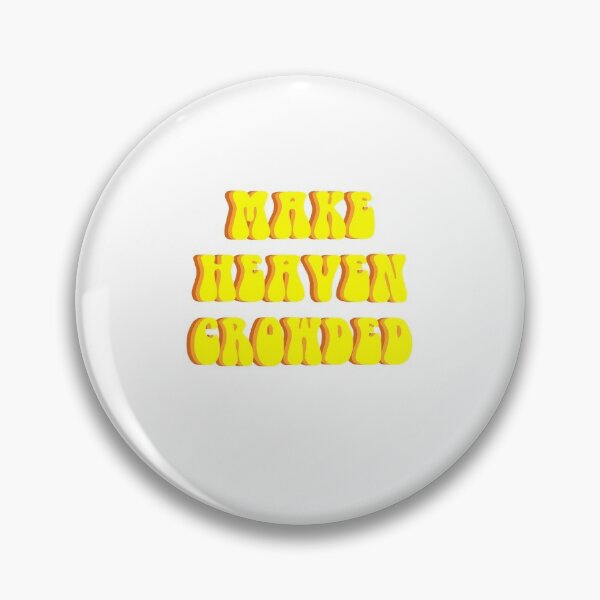 Item preview, Make Heaven Crowded  designed and sold by Eroda Creations.