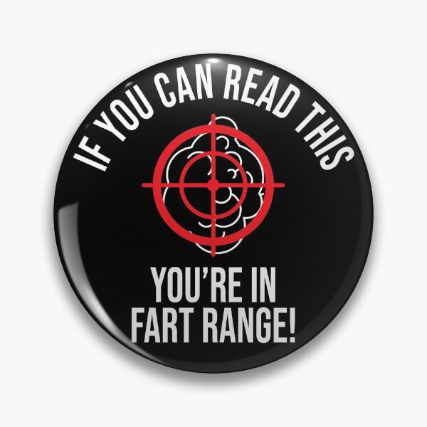 Item preview, If You Can Read This You're In Fart Range! Funny designed and sold by StarByAsem.