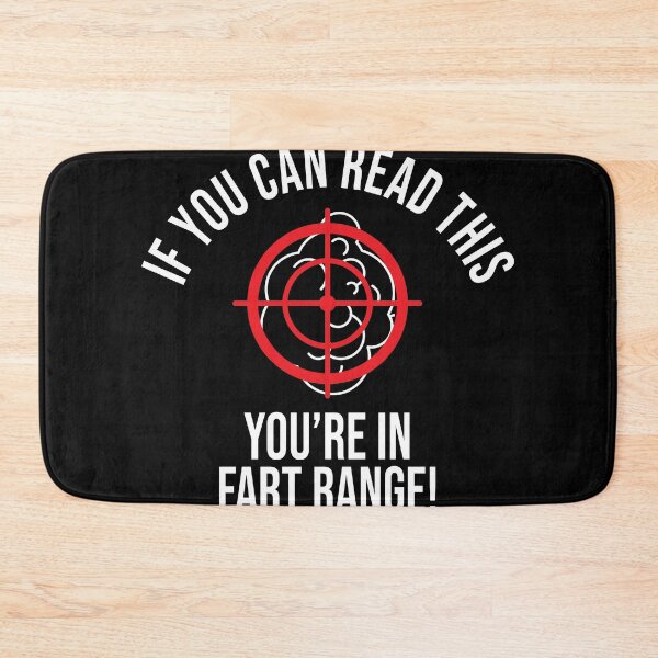 Item preview, If You Can Read This You're In Fart Range! Funny designed and sold by StarByAsem.