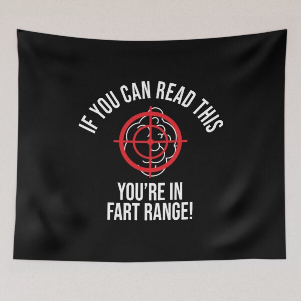 Item preview, If You Can Read This You're In Fart Range! Funny designed and sold by StarByAsem.