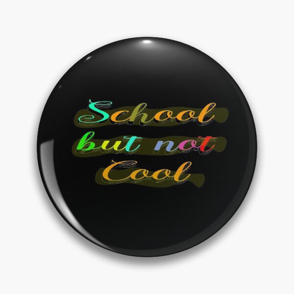 Item preview, school is not cool designed and sold by 0umStore.