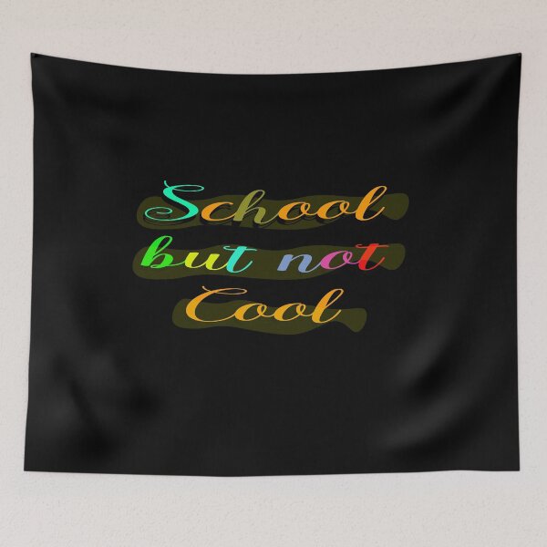Item preview, school is not cool designed and sold by 0umStore.