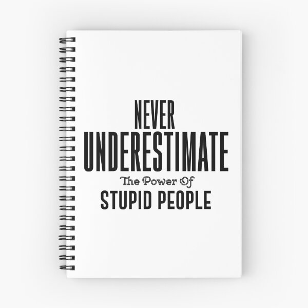 Item preview, Never underestimate the power of stupid people. Political Fashion Funny T-shirt designed and sold by phassystore.