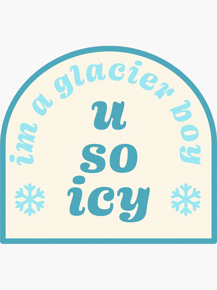 "u so icy im a glacier boy quavo " Sticker by TeejDesigns Redbubble