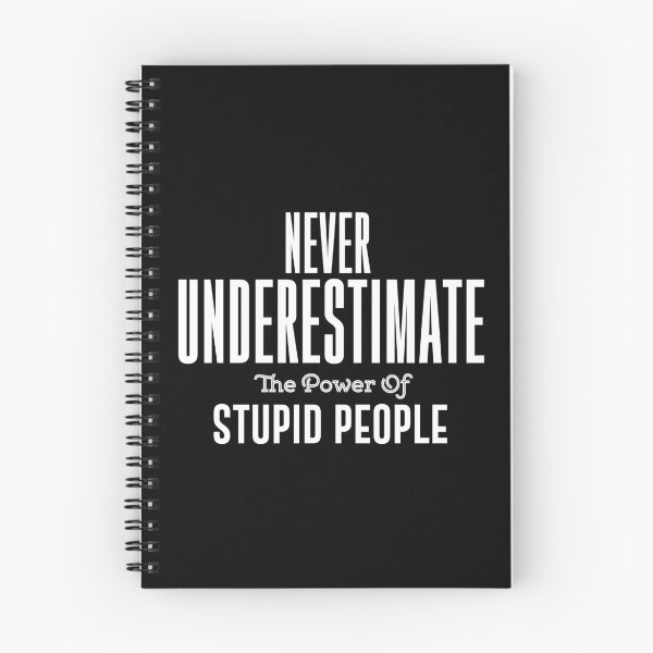 Item preview, Never underestimate the power of stupid people. Political Fashion Funny T-shirt designed and sold by phassystore.