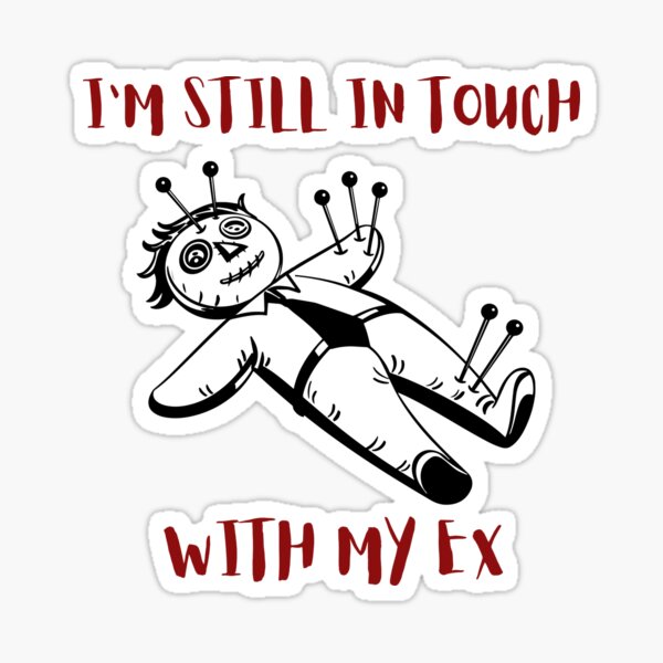 I'm still in touch with my ex (voodoo doll)  Sticker